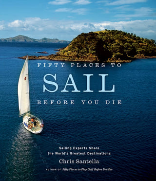 Fifty Place To Sail Before You Die