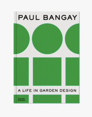 Paul Bangay - A Life In Garden Design