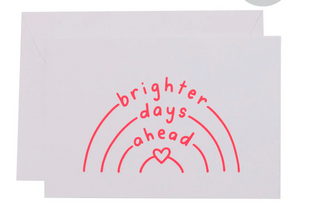 Brighter Days Ahead Card