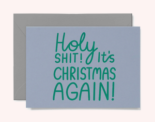 HOLY SHIT! It's Christmas again!
