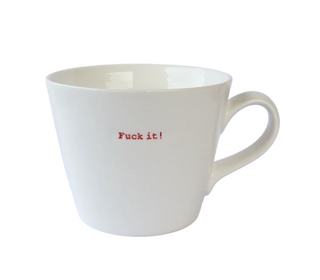 Fuck It! - Mug